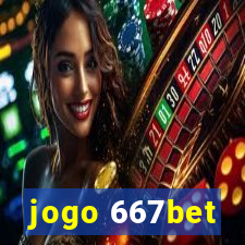 jogo 667bet